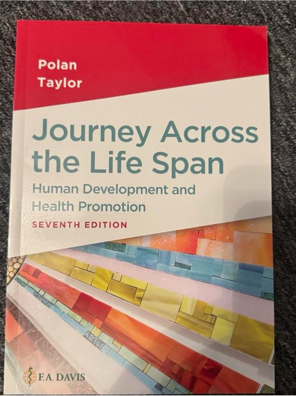Journey Across the Life Span Seventh Edition - Red, White, Teal Cover
